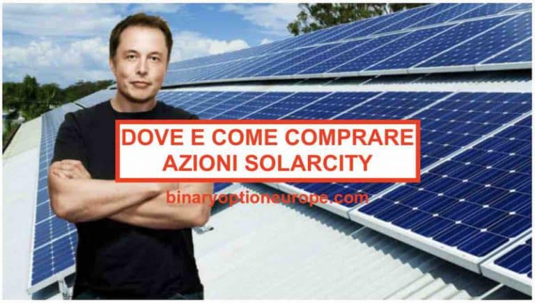 Dove e come comprare azioni SolarCity Italia Previsioni