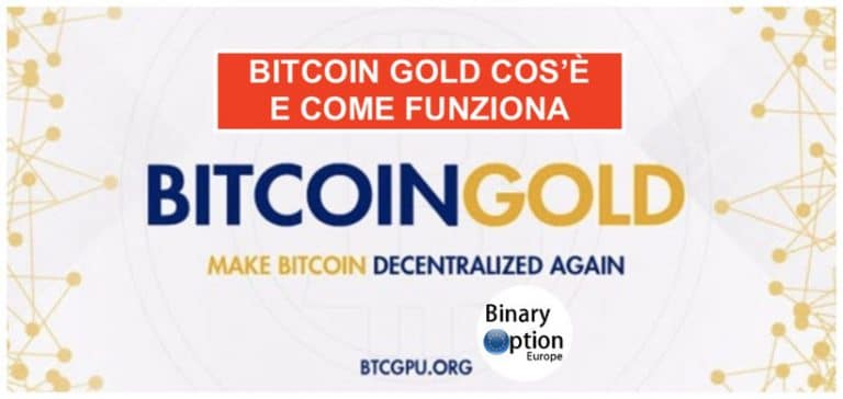 Bitcoin Gold cos'è come funziona bitcoin fork quotazione Italia