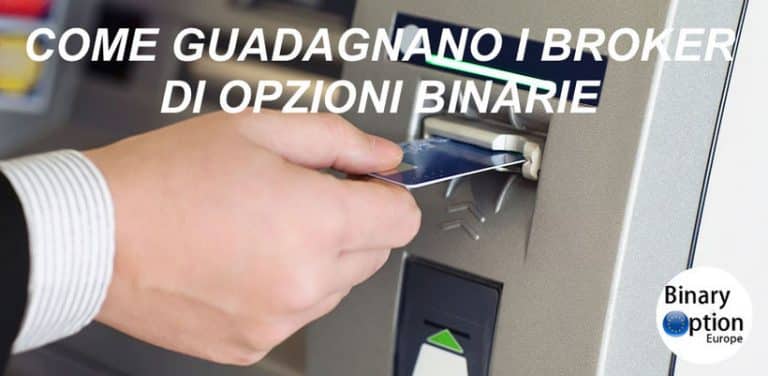 opzioni binarie broker come guadagnano