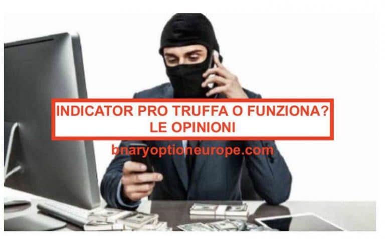 Indicator Pro opinioni truffa o si guadagna