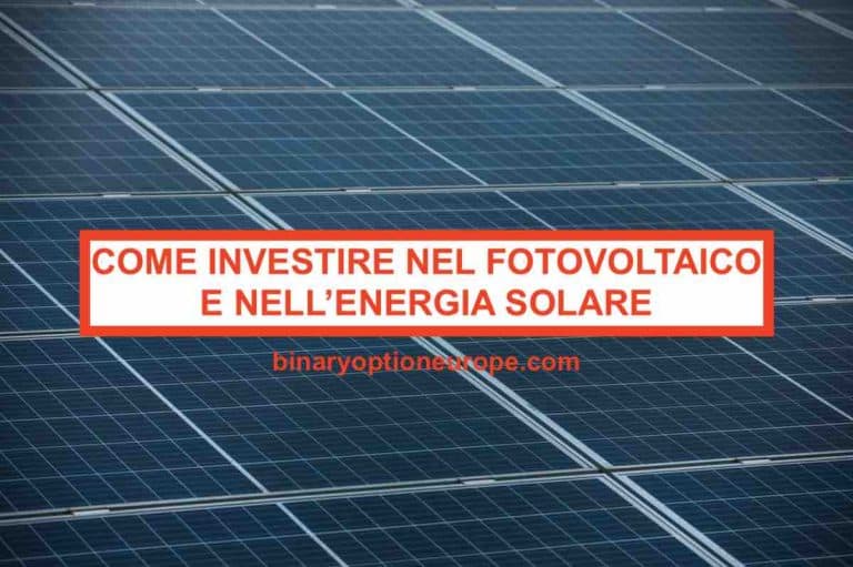 dove e come investire nel fotovoltaico e energia solare