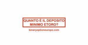 Quanto è il Deposito Minimo eToro: come iniziare a investire con il minimo in Italia? etoro deposito minimo come e quanto investire con il meno possibile