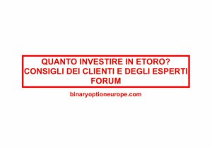 Quanto investire in eToro? Consigli dei clienti e degli esperti quanto investire in etoro consigli
